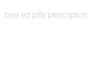 best ed pills prescription