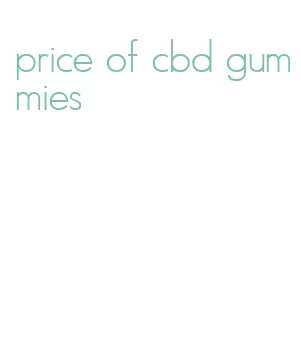 price of cbd gummies