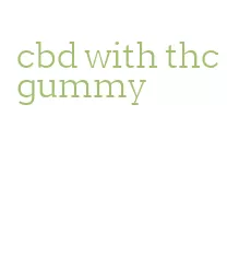 cbd with thc gummy