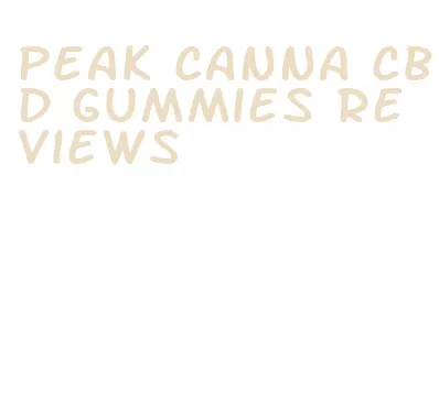 peak canna cbd gummies reviews