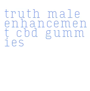 truth male enhancement cbd gummies