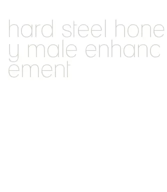 hard steel honey male enhancement