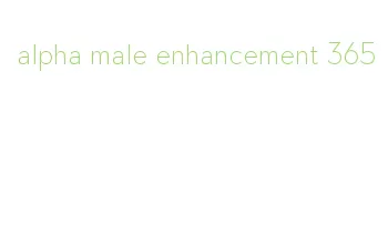 alpha male enhancement 365