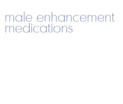 male enhancement medications