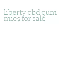 liberty cbd gummies for sale