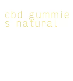 cbd gummies natural