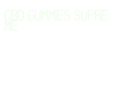 cbd gummies supreme