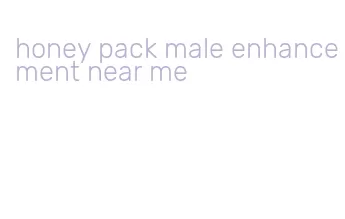 honey pack male enhancement near me