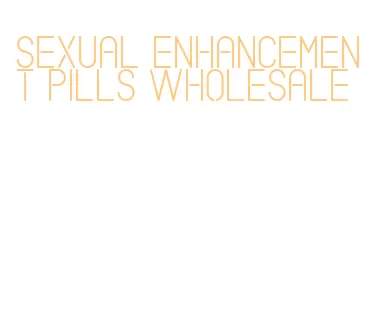 sexual enhancement pills wholesale