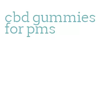 cbd gummies for pms