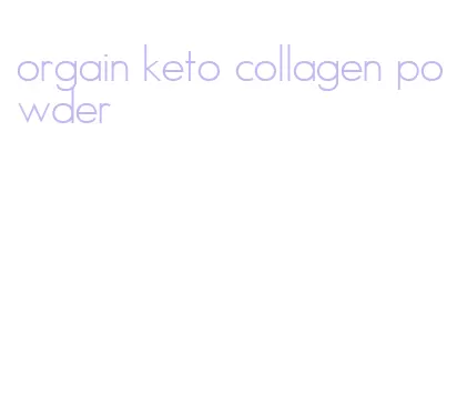 orgain keto collagen powder