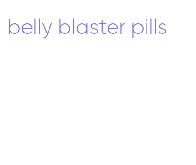 belly blaster pills