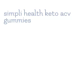 simpli health keto acv gummies