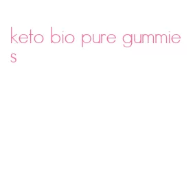 keto bio pure gummies