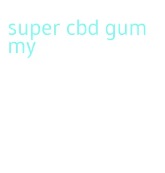 super cbd gummy