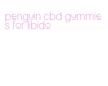 penguin cbd gummies for libido