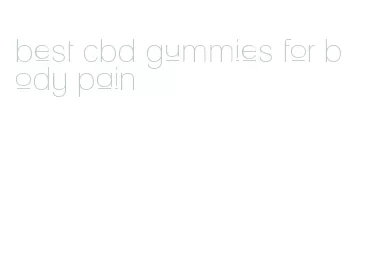 best cbd gummies for body pain