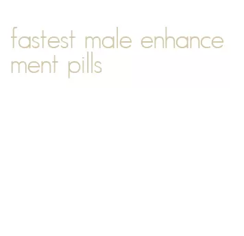 fastest male enhancement pills