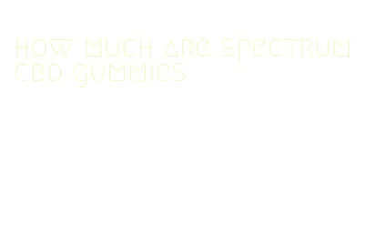 how much are spectrum cbd gummies