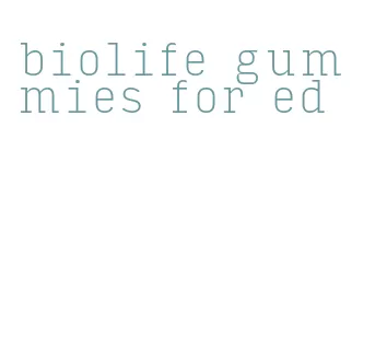 biolife gummies for ed