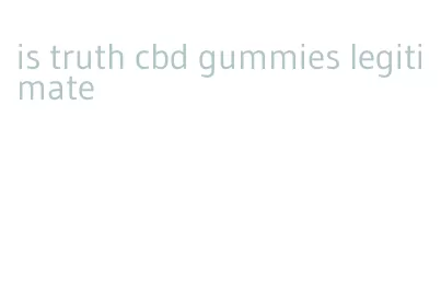 is truth cbd gummies legitimate