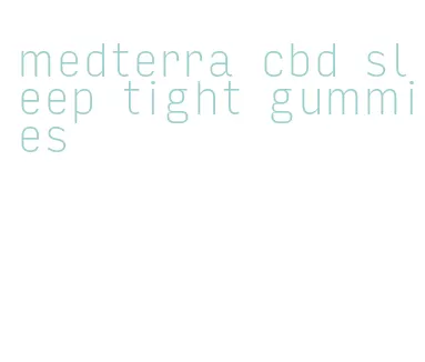 medterra cbd sleep tight gummies