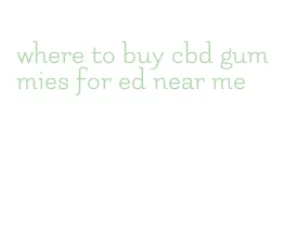 where to buy cbd gummies for ed near me