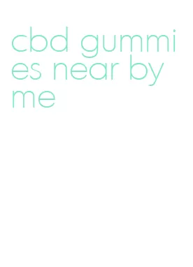 cbd gummies near by me