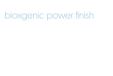 bioxgenic power finish