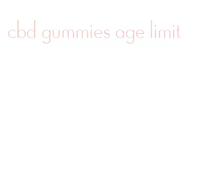 cbd gummies age limit