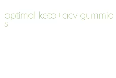 optimal keto+acv gummies