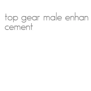 top gear male enhancement