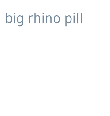 big rhino pill