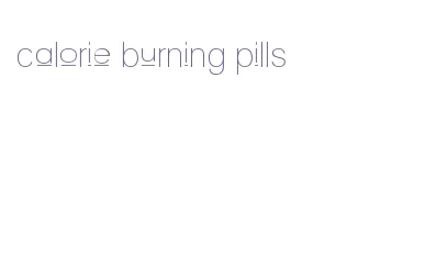 calorie burning pills