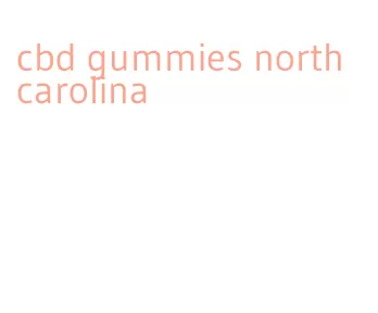 cbd gummies north carolina