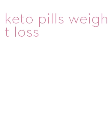 keto pills weight loss