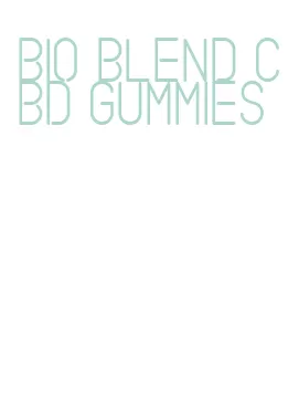 bio blend cbd gummies