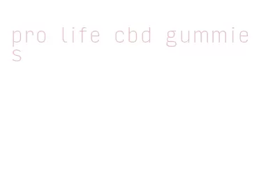 pro life cbd gummies