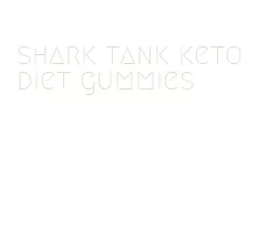 shark tank keto diet gummies