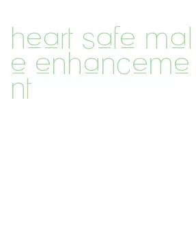 heart safe male enhancement