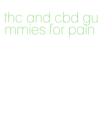 thc and cbd gummies for pain