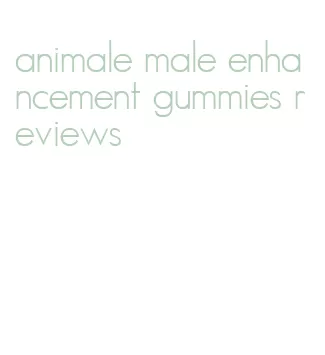 animale male enhancement gummies reviews