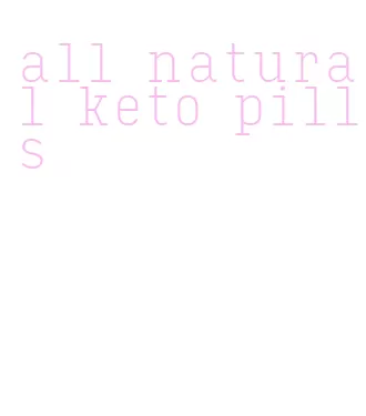 all natural keto pills