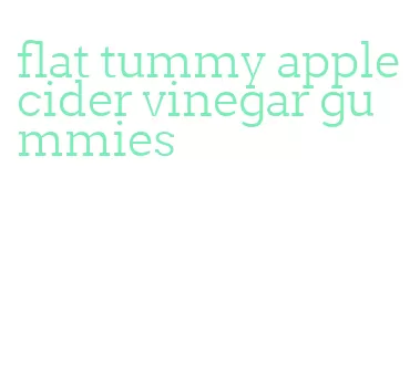 flat tummy apple cider vinegar gummies