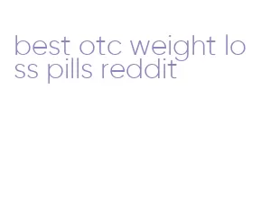 best otc weight loss pills reddit