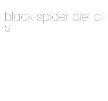 black spider diet pills