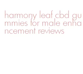 harmony leaf cbd gummies for male enhancement reviews