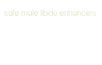 safe male libido enhancers