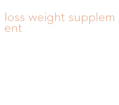 loss weight supplement