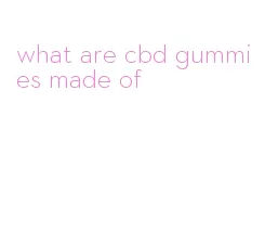 what are cbd gummies made of